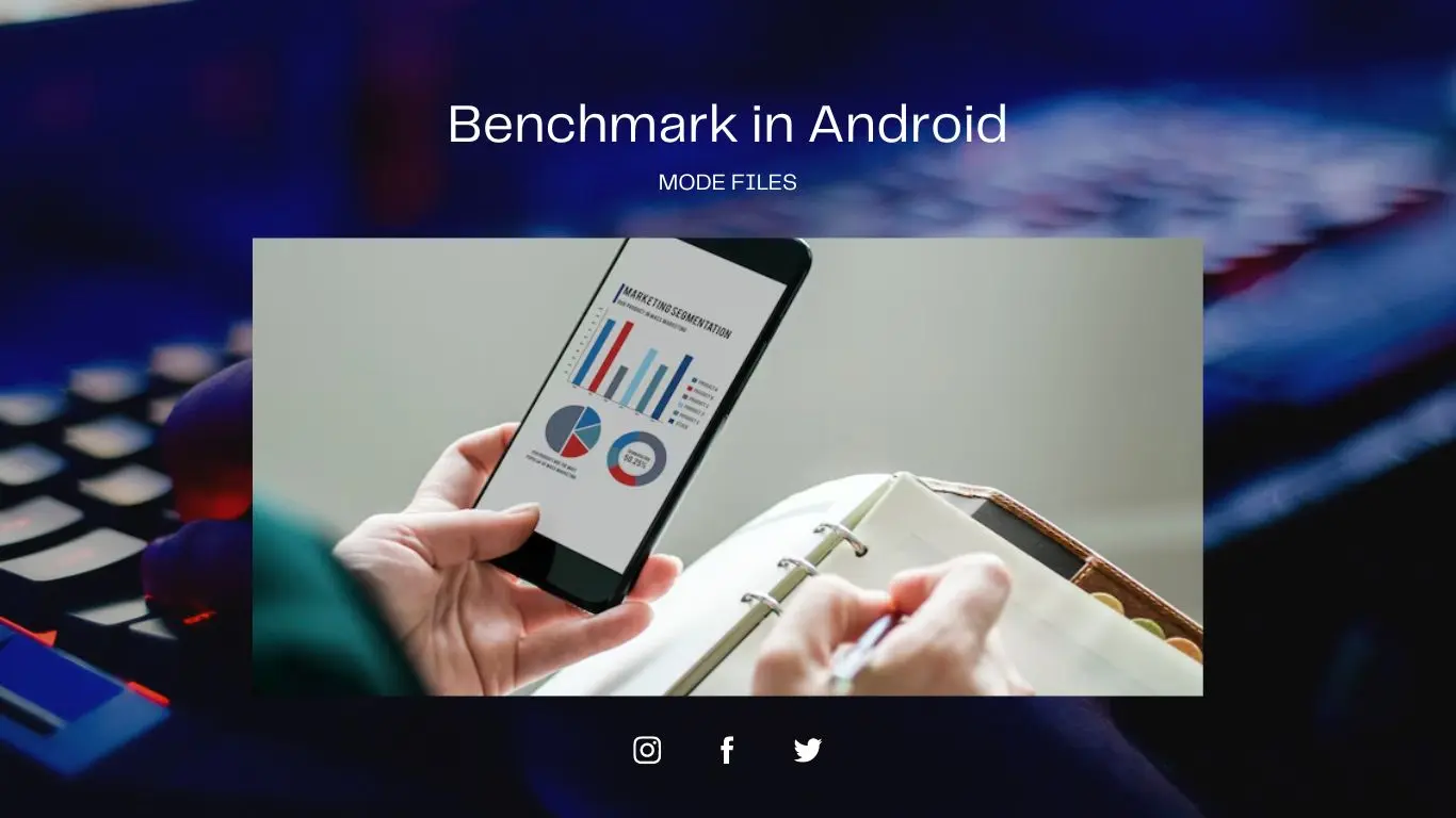 How to Use Benchmark Mode Files on Android