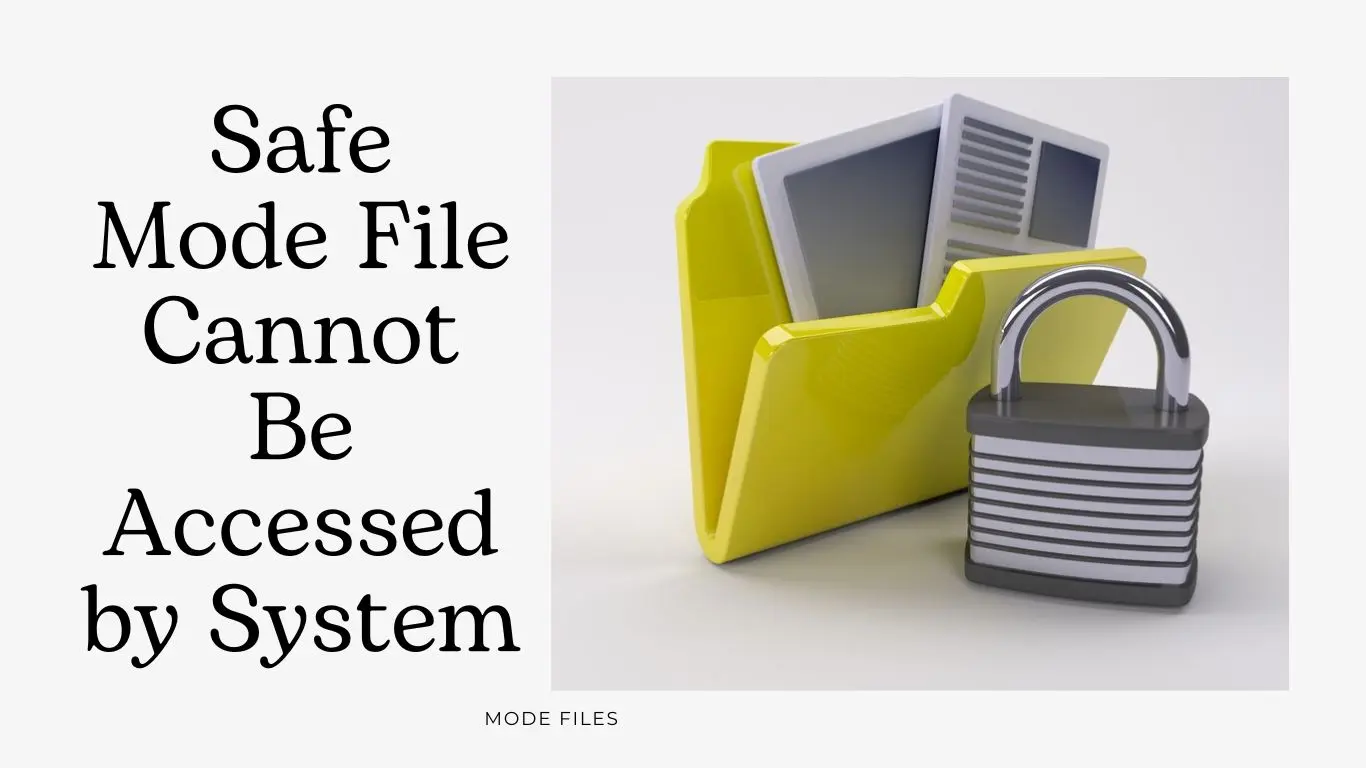 Safe Mode File Cannot Be Accessed by System